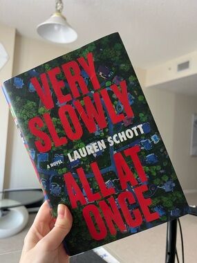 Very Slowly All At Once by Lauren Schott - Hardcover